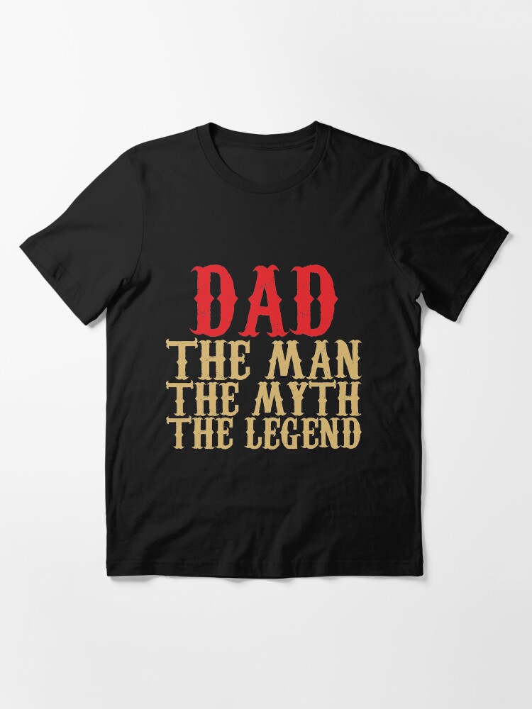 Alternate view of Dad - The Man, The Myth, The Legend Essential T-Shirt