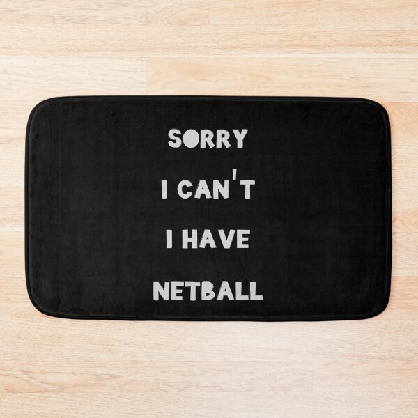Item preview, Sorry I Can't I Have Netball designed and sold by JohnnyP-Store.