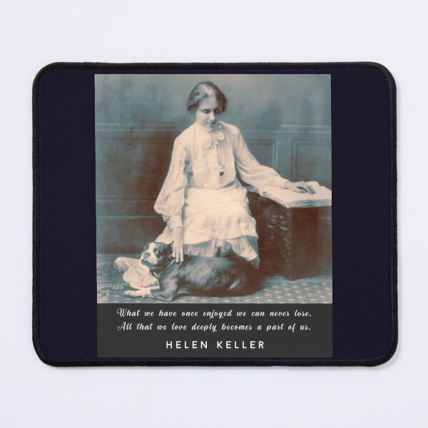 Item preview, Helen Keller portrait and  quote: What we have once enjoyed deeply we can never lose... designed and sold by artbleed.
