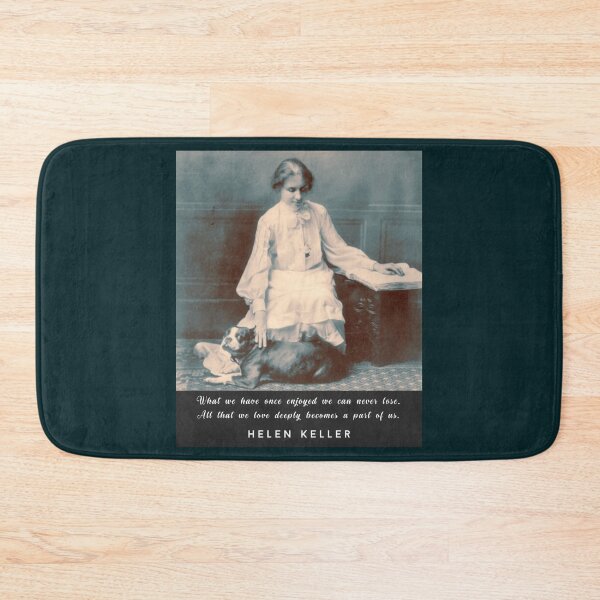 Item preview, Helen Keller portrait and  quote: What we have once enjoyed deeply we can never lose... designed and sold by artbleed.