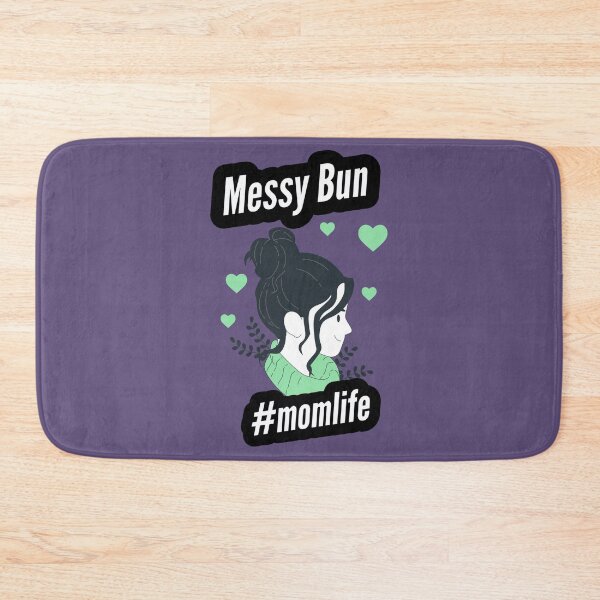 Item preview, Messy Bun And #MOM Life - Getting Things Done designed and sold by Quotes Gallery.