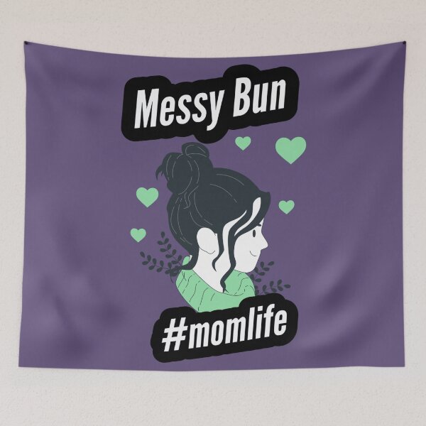 Item preview, Messy Bun And #MOM Life - Getting Things Done designed and sold by Quotes Gallery.