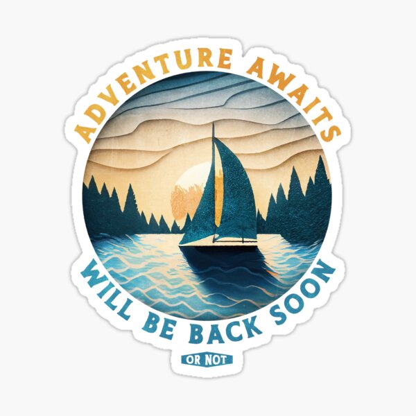 Item preview, Adventure Awaits Sailing designed and sold by Geek Updated.