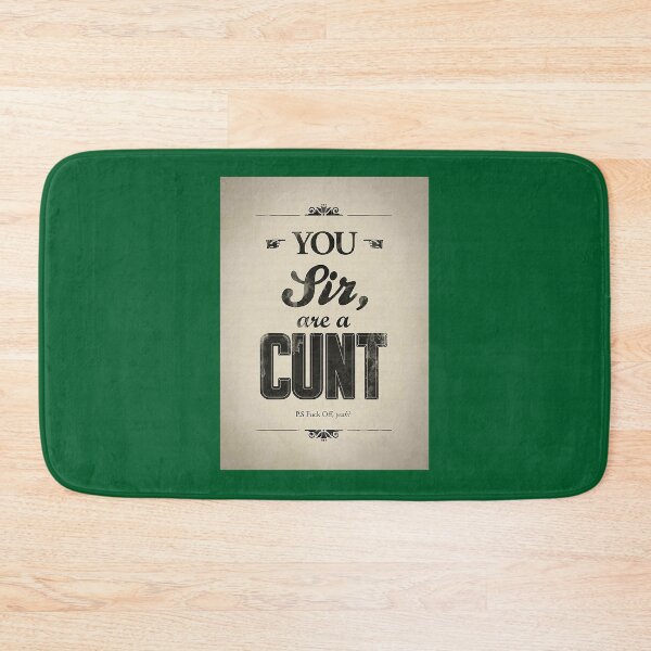 Item preview, You Sir Are A Cunt  designed and sold by diduongcaotoc.