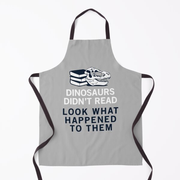 Item preview, Dinosaurs didn't read. Look what happened to them. designed and sold by denis90ch.