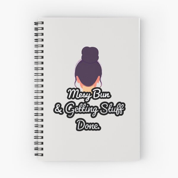 Item preview, Messy Bun And Getting Stuff Done designed and sold by Quotes Gallery.