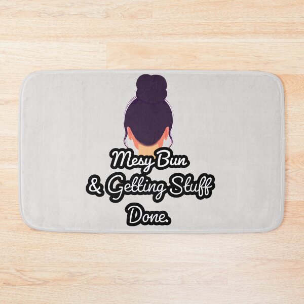 Item preview, Messy Bun And Getting Stuff Done designed and sold by Quotes Gallery.