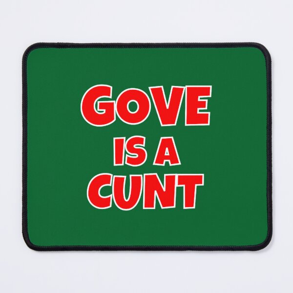 Item preview, Gove Is A Cunt designed and sold by conmeoandua.