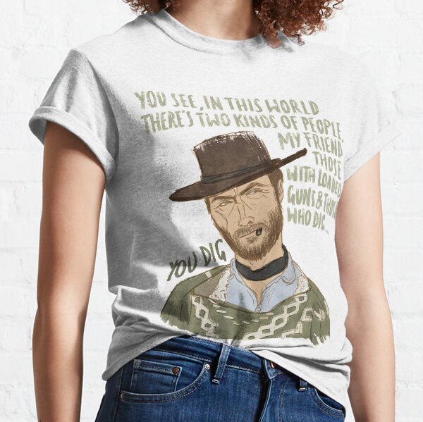 The Man With No Name Classic T-Shirt