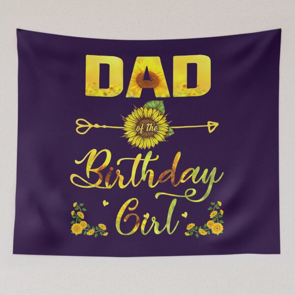 Item preview, Dad Of The Birthday 	 	 Dad Sunflower 	 	 	 designed and sold by pyejkzem29.