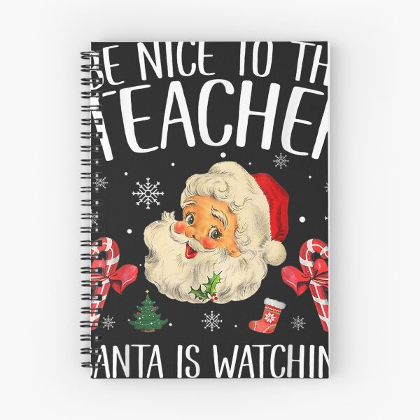 Item preview, Be Nice To The Teacher Santa Is Watching Christmas  designed and sold by VictorRamirez.