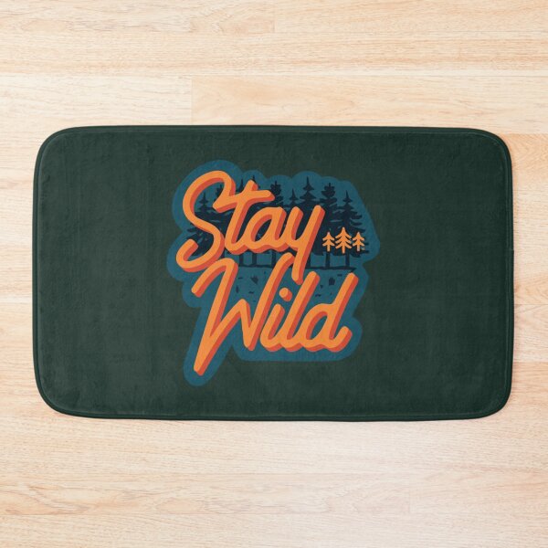 Item preview, Stay wild   designed and sold by BenKent.