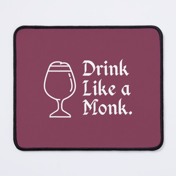 Item preview, Drink like a monk, 	 for belgian crafts beer lovers 	 designed and sold by akkjxoyab95.