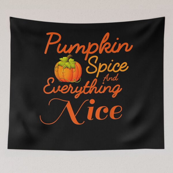 Item preview, Pumpkin Spice And Everything Nice Funny Pumpkin Spice  designed and sold by radojeonjoudc.