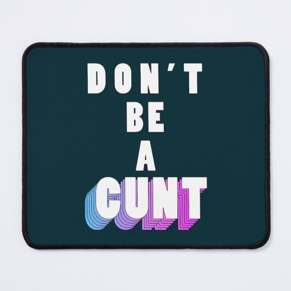 Item preview, Don_t be a cunt  designed and sold by BernieSmithz.