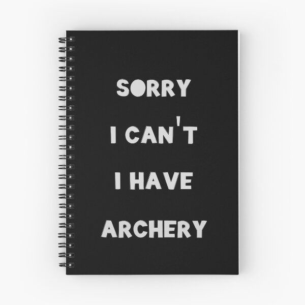 Item preview, Sorry I Can't I Have Archery designed and sold by JohnnyP-Store.