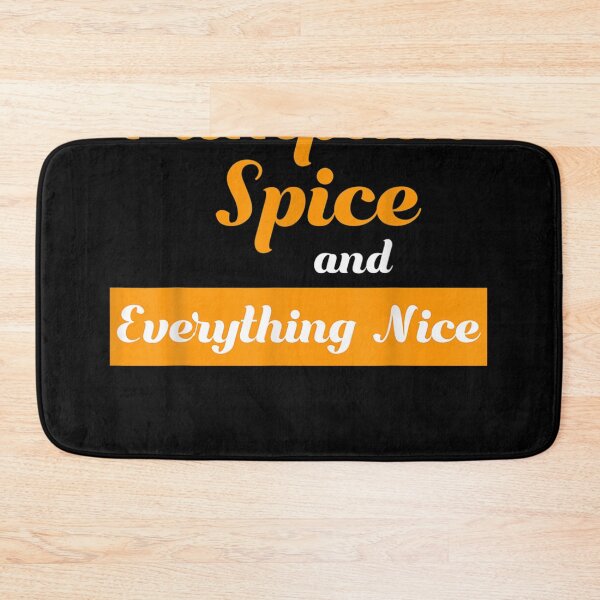 Item preview, Pumpkin Spice and Everything Nice Funny designed and sold by radojeonjoudc.