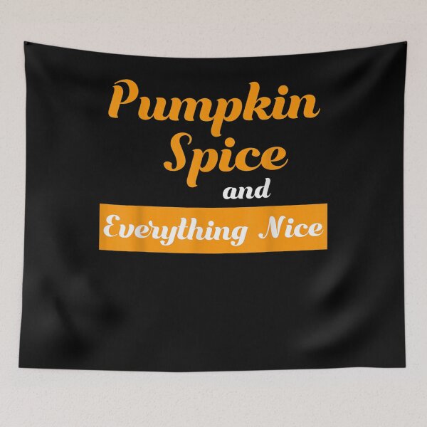 Item preview, Pumpkin Spice and Everything Nice Funny designed and sold by radojeonjoudc.