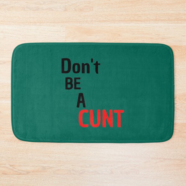 Item preview, Don_t be a cunt  designed and sold by BernieSmithz.