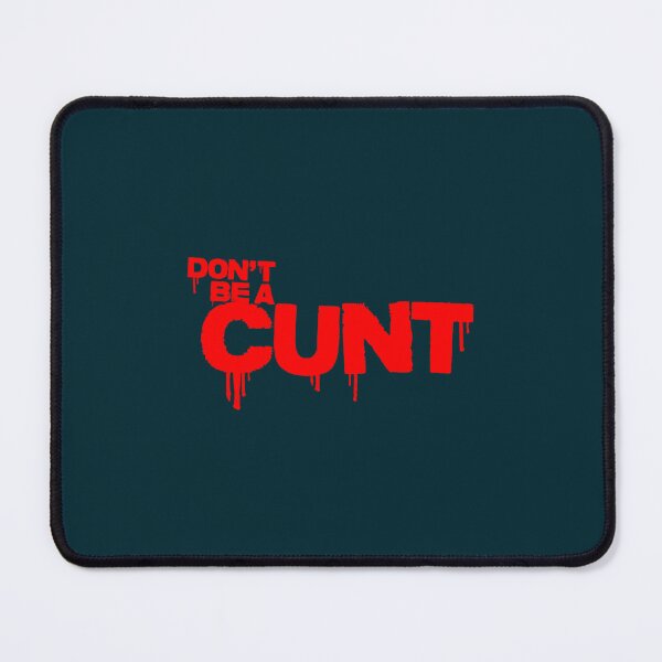Item preview, Don´t be a cunt designed and sold by BernieSmithz.