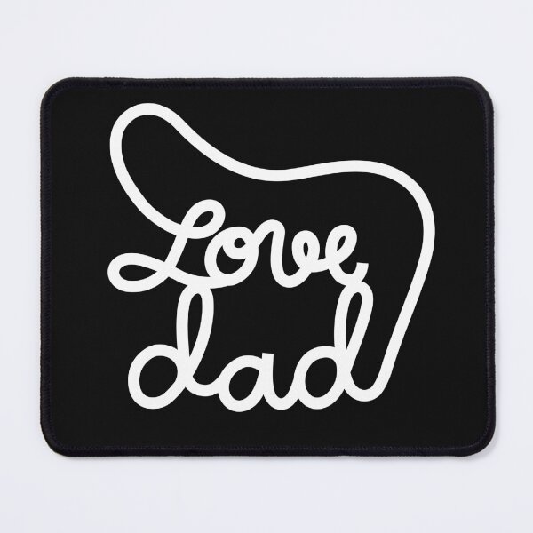Item preview, love dad designed and sold by POPPAUSE.