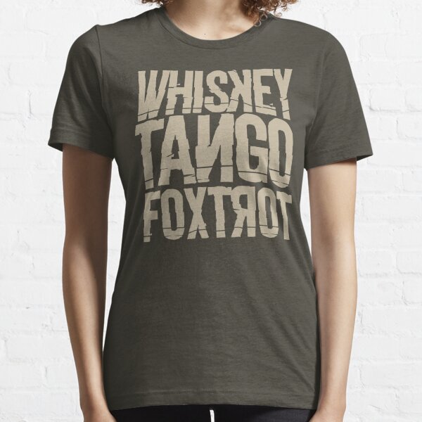 Whiskey Tango Foxtrot  Essential T-Shirt