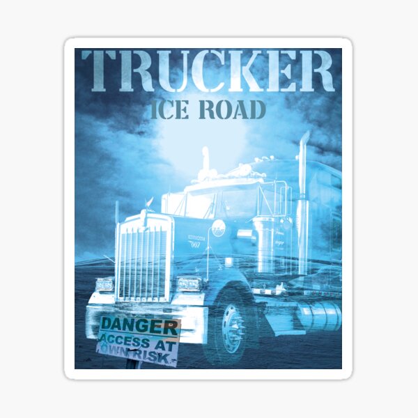 Truck Driver Trucker Fire ice road Truckers Gift Sticker