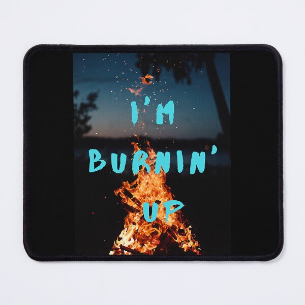 Item preview, I_m burnin_ up designed and sold by MockupMary.