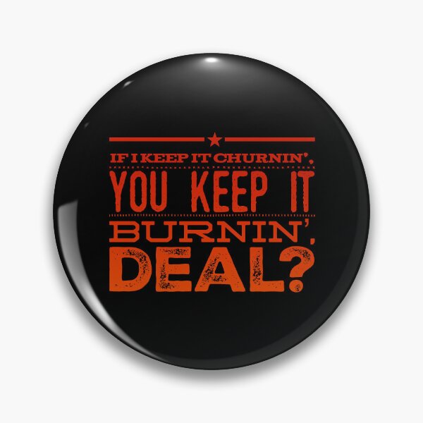 Item preview, If I Keep It Churnin_, You Keep It Burnin_, Deal designed and sold by MockupMary.