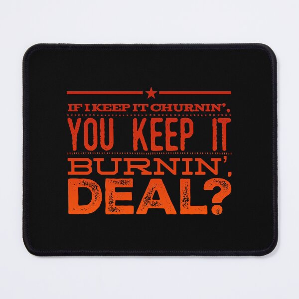Item preview, If I Keep It Churnin_, You Keep It Burnin_, Deal designed and sold by MockupMary.
