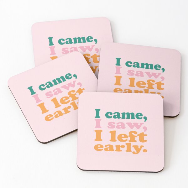 Item preview, I came, I saw, I left early. designed and sold by Maeve-Design.