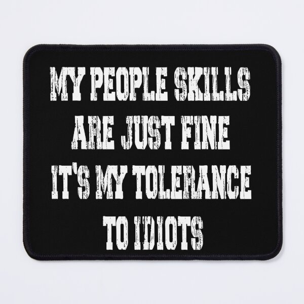 Item preview, My People Skills Are Just Fine Funny Sarcastic Funny Saying designed and sold by Beauti-artist.