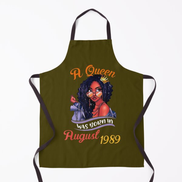 Item preview, A Queen Was Born in August 1989 32nd Birthday designed and sold by ooirzliyl75.