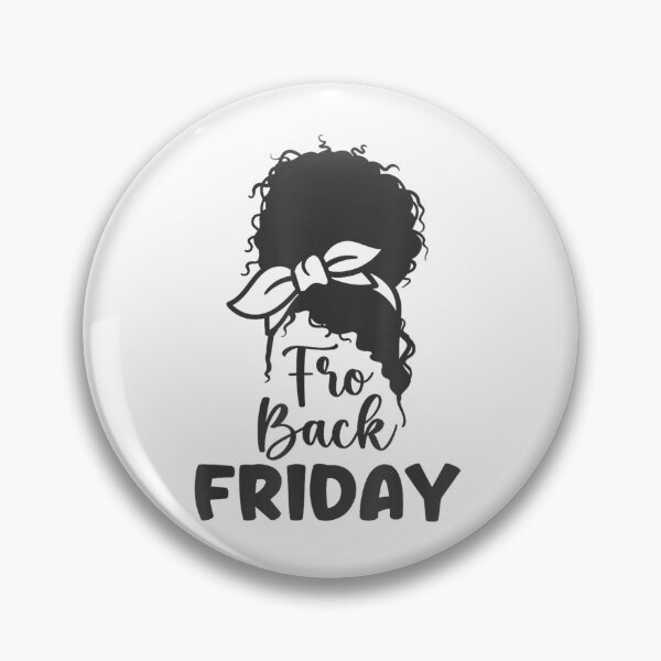 Item preview, Fro-Back Friday Black Girl Messy Afro Hair Bun Women & Girls T-Shirt designed and sold by CummerataPenelo.