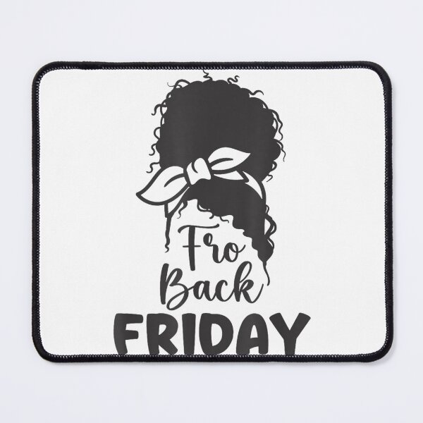 Item preview, Fro-Back Friday Black Girl Messy Afro Hair Bun Women & Girls T-Shirt designed and sold by CummerataPenelo.
