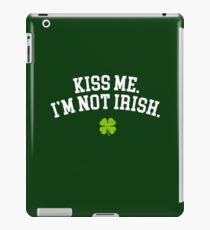 Kiss Me I'm Not Irish Shirt St Patricks Day Gifts Shamrock iPad Case/Skin