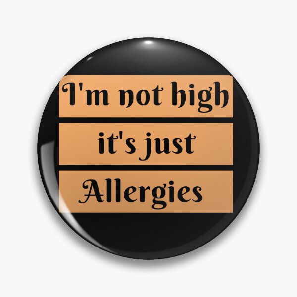 Item preview, Allergies , high, weed designed and sold by Azrou shop.