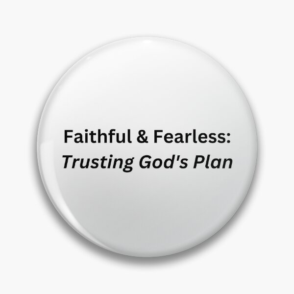 Item preview, Faithful & Fearless: Trusting God's Plan designed and sold by PoliticalArtist.