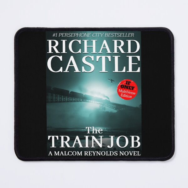 Item preview, The Train Job. A Malcolm Reynolds Novel by Richard Castle. designed and sold by robotrobotROBOT.
