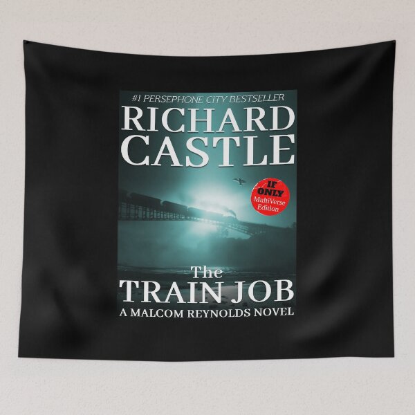 Item preview, The Train Job. A Malcolm Reynolds Novel by Richard Castle. designed and sold by robotrobotROBOT.