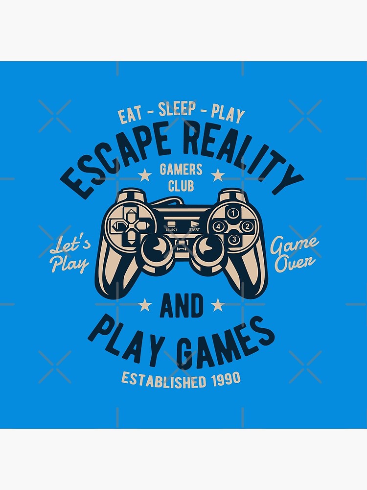 escape reality and play games