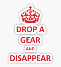 Drop a Gear and Disappear w/ Crown Sticker