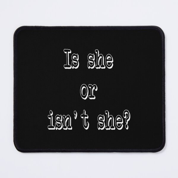 Item preview, Ks she or isn't she? designed and sold by halibutgoatramb.