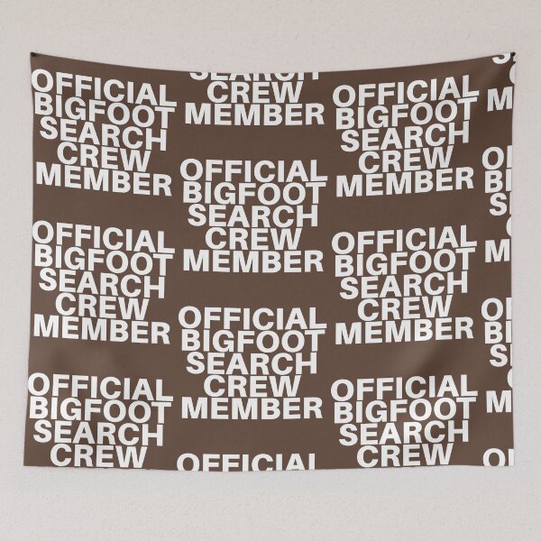 Item preview, Official Bigfoot Search Crew Member (light font) designed and sold by wlsdesigns.