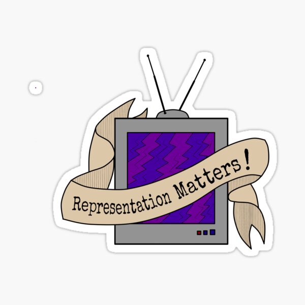 Representation Matters! Sticker