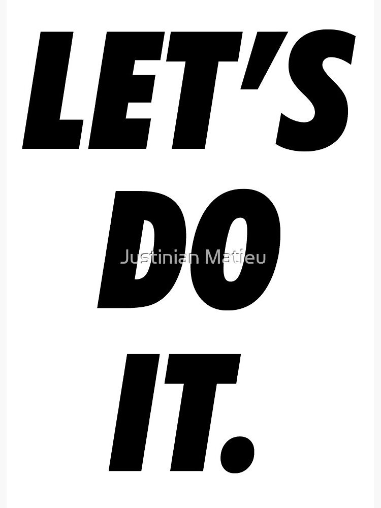 Let S Do It Art Board Print By Matucho Redbubble