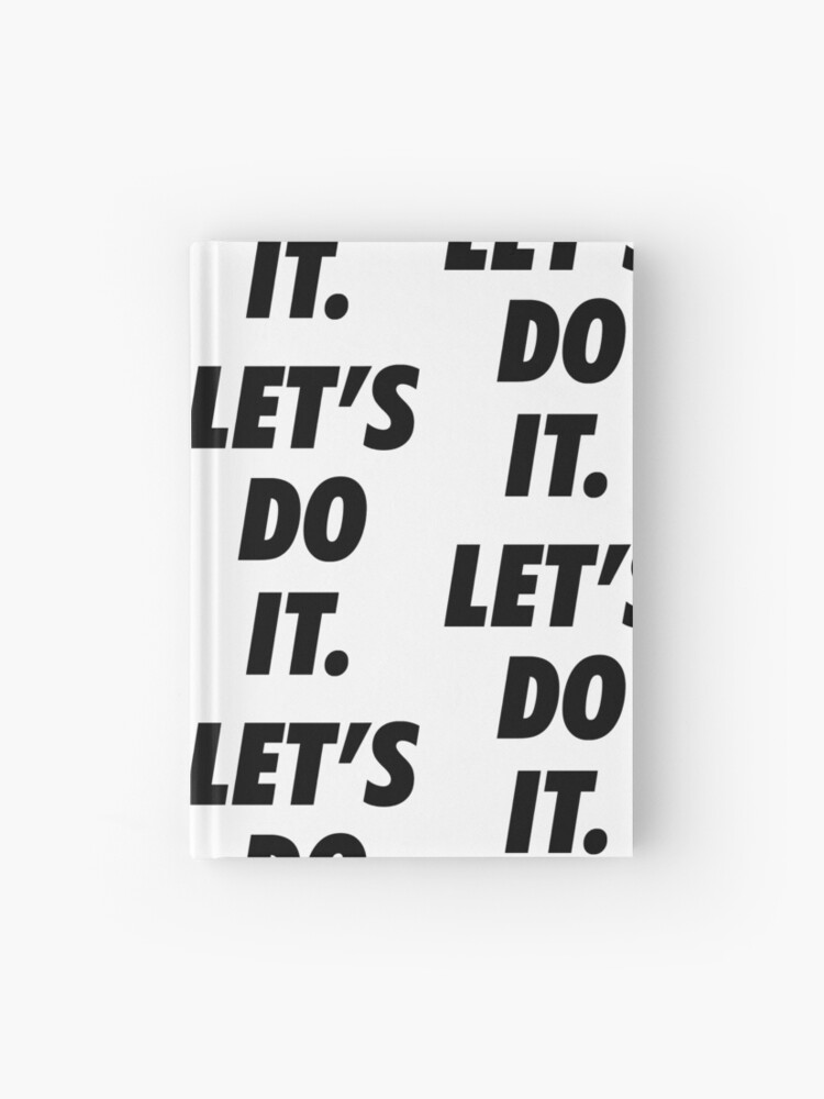 Let's Do It Hardcover Journal for Sale by Justinian Matieu