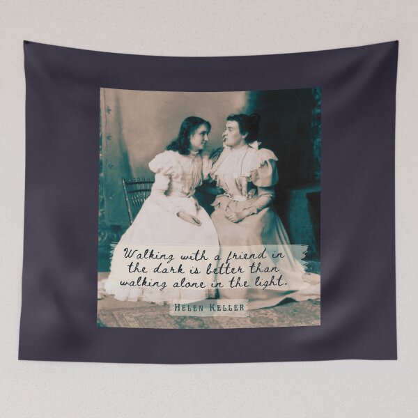 Item preview, Copy of Helen Keller portrait and  quote: Walking with a friend in the dark is better... designed and sold by artbleed.