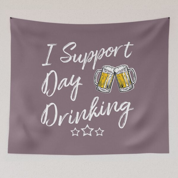 Item preview, Funny I Support Day Drinking 	 for Beer Drinkers 	 	 designed and sold by obtvcvcwgia51.