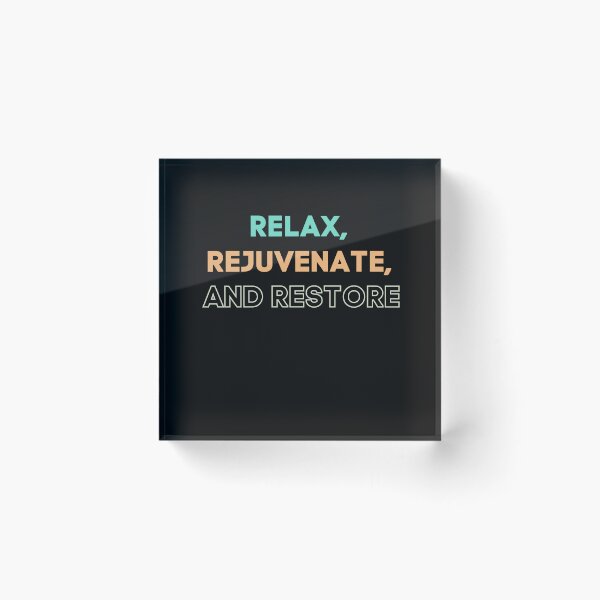 Item preview, Relax, rejuvenate, and restore designed and sold by Cactus202.